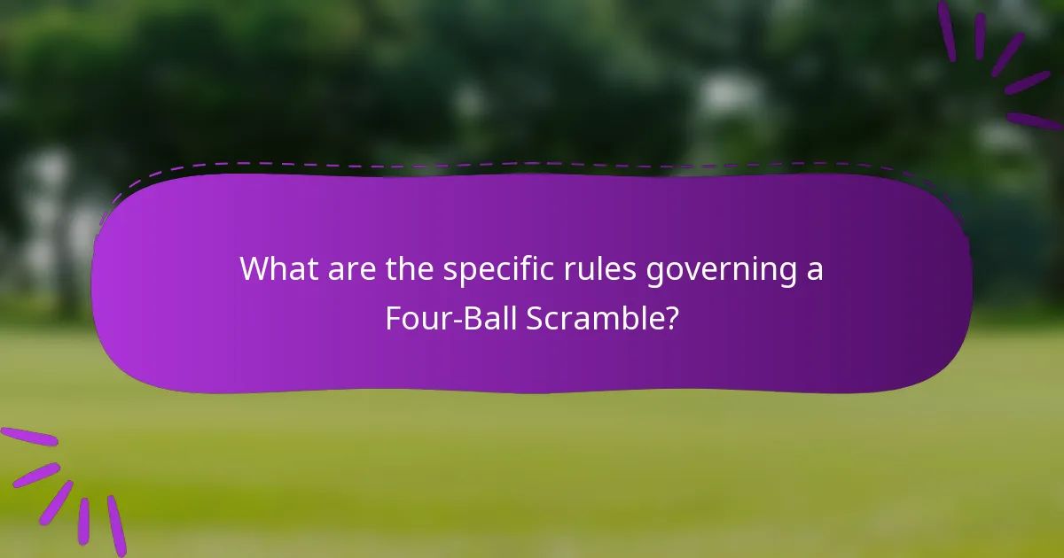 What are the specific rules governing a Four-Ball Scramble?