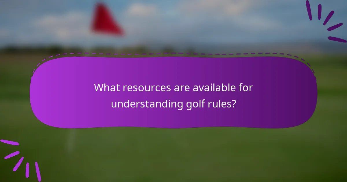What resources are available for understanding golf rules?